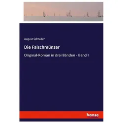 Die Falschmünzer, Belletristik von August Schrader