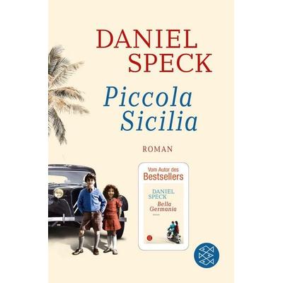 Piccola Sicilia, Taschenbuch von Daniel Speck, Fischer Taschenbuch Verlag, 978-3-596-70261-9