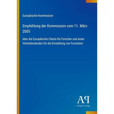 Empfehlung der Kommission vom 11. März 2005, Taschenbuch von Europäische Kommission, Antiphon Verlag, 978-3-387-89717-3