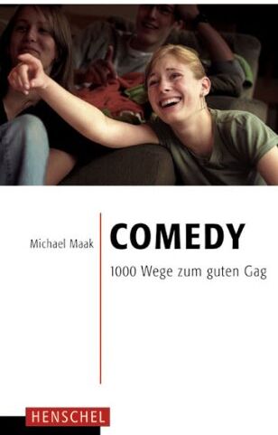 Michael Maak - Comedy: 1000 Wege zum guten Gag - Preis vom 14.10.2026 23:07:16 h