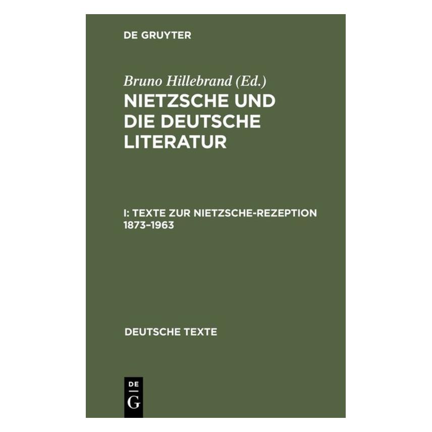 De Gruyter Nietzsche und die deutsche Literatur / Texte zur Nietzsche-Rezeption 18731963 (1978) (35135414)