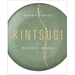 Kintsugi: The Poetic Mend, Sachbücher von Bonnie Kemske