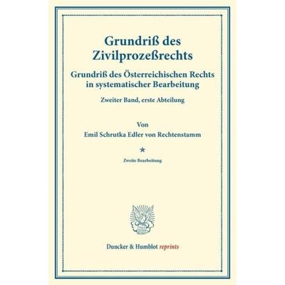 Grundriß des Zivilprozeßrechts., Taschenbuch von Emil Schrutka Edler Rechtenstamm, Duncker & Humblot, 978-3-428-17231-3