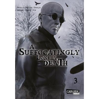 A Suffocatingly Lonely Death 3, Taschenbuch von Hajime Inoryu,Shota Ito, Carlsen, 978-3-551-79980-7