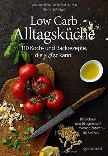Beate Strecker - Low-Carb-Alltagsküche - 110 Koch- und Backrezepte, die jeder kann! - Preis vom 17.10.2026 19:25:27 h