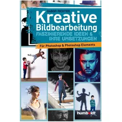 Kreative Bildbearbeitung, Ratgeber von Gabor Richter