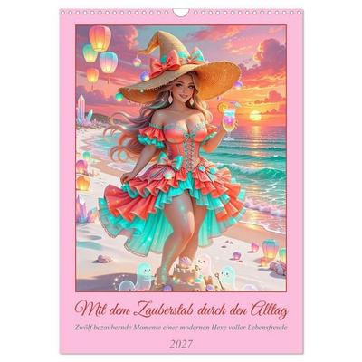 Mit dem Zauberstab durch den Alltag (Wandkalender 2027 DIN A3 hoch), CALVENDO Monatskalender