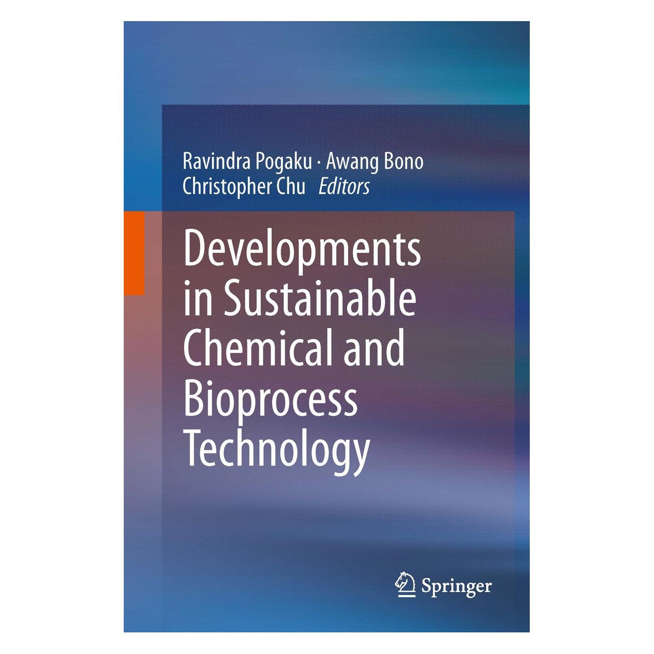 Springer Developments in Sustainable Chemical and Bioprocess Technology (Englisch, Hardcover, Awang Bono, Christopher Chu, Ravindra Pogaku) (9781461462071)