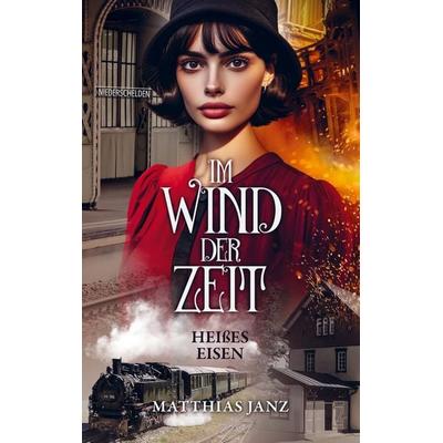 Im Wind der Zeit, Taschenbuch von Matthias Janz, Bookmundo, 978-94-037-4977-8