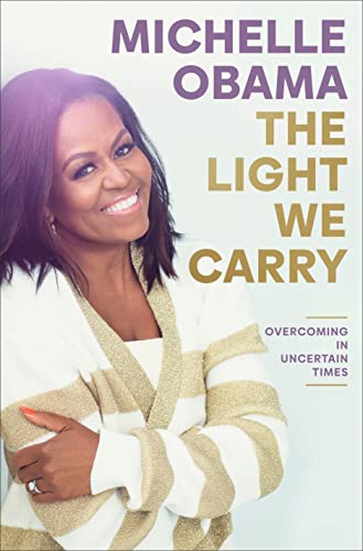 Michelle Obama - The Light We Carry: Overcoming in Uncertain Times (US Edition) - Preis vom 05.10.2026 03:47:11 h