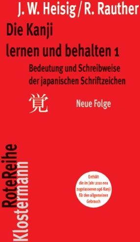 Heisig, James W. - Die Kanji lernen und behalten 1. Neue Folge: Bedeutung und Schreibweise der japanischen Schriftzeichen - Preis vom 18.10.2026 15:28:09 h