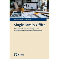 Single Family Office, Fachbücher von Alexander M. B. Liebenau