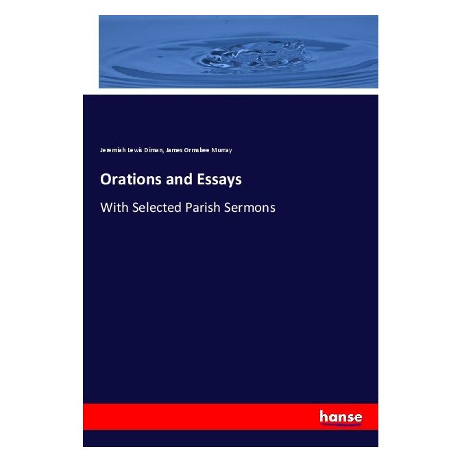 Hansebooks Orations and Essays (Englisch, Softcover, James Ormsbee Murray, Jeremiah Lewis Diman) (57127641)