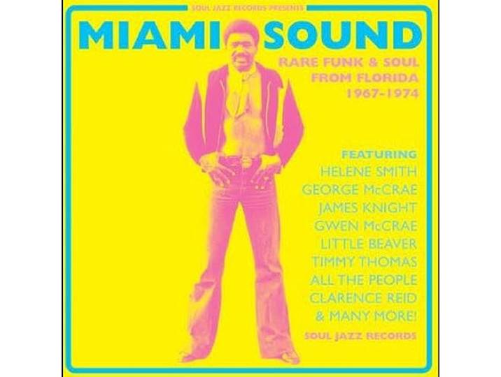 Miami Sound: Rare Funk & Soul from Miami, Florida
