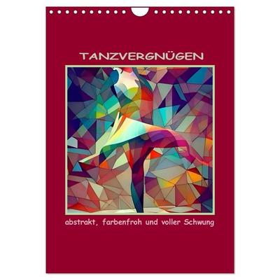 Tanzvergnügen, abstrakt, farbenfroh und voller Schwung (Wandkalender 2027 DIN A4 hoch), CALVENDO Monatskalender