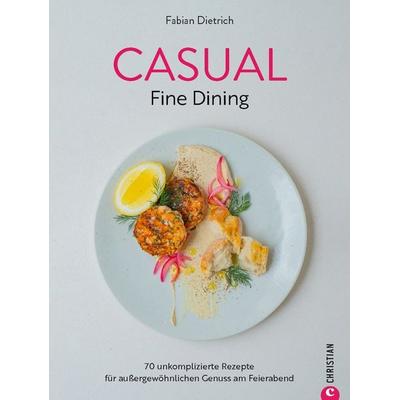 Casual Fine Dining, Gebundene Ausgabe von Fabian Dietrich, Christian, 978-3-95961-818-2