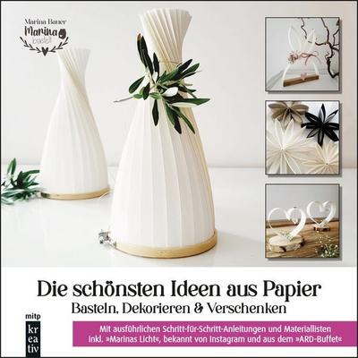 Die schönsten Ideen aus Papier, Gebundene Ausgabe von Marina Bauer, Mitp Verlags GmbH & Co.KG