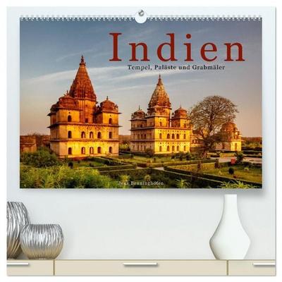 Indien: Tempel, Paläste und Grabmäler (hochwertiger Premium Wandkalender 2026 DIN A2 quer), Kunstdruck in Hochglanz
