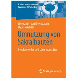 Umnutzung von Sakralbauten, Fachbücher von Thomas Glatte, Constantin von Rheinbaben