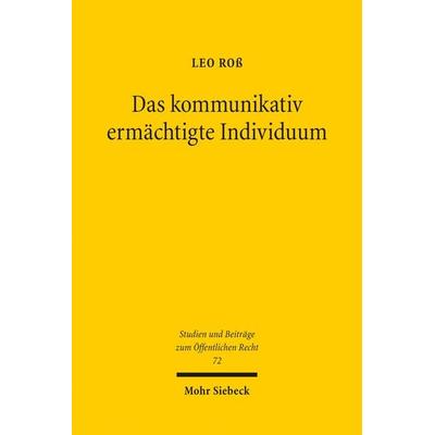 Das kommunikativ ermächtigte Individuum, Taschenbuch von Leo Ross, Mohr Siebeck, 978-3-16-164907-3