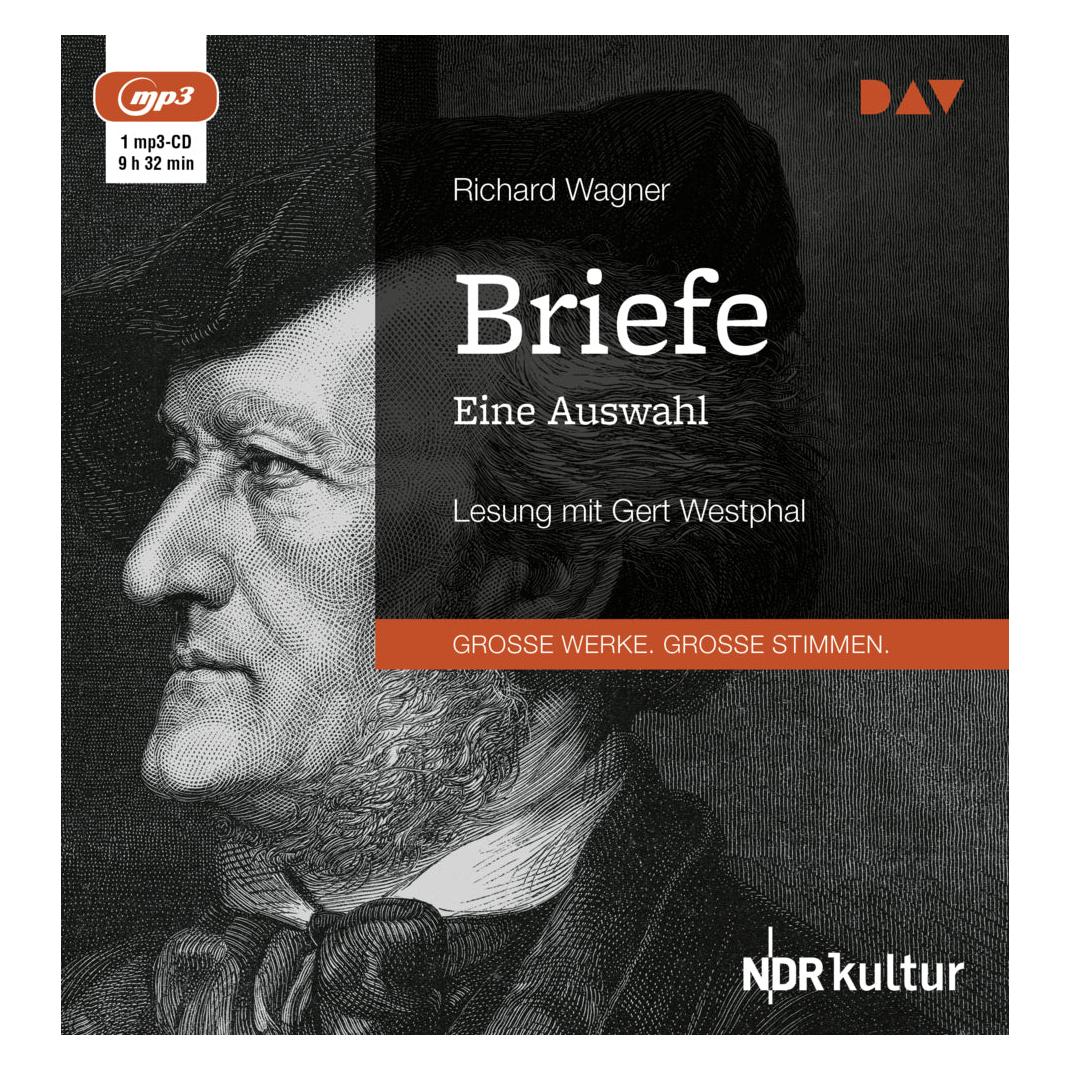 Audio Verlag Briefe. Eine Auswahl (Richard Wagner, Deutsch) (15899121)