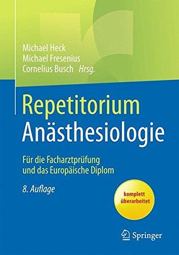Michael Heck - Repetitorium Anästhesiologie: Für die Facharztprüfung und das Europäische Diplom - Preis vom 09.10.2026 07:28:09 h