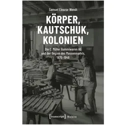 Körper, Kautschuk, Kolonien, Fachbücher von Samuel Eleazar Wendt