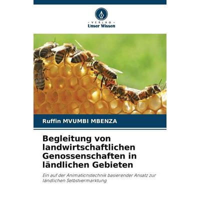 Begleitung von landwirtschaftlichen Genossenschaften in ländlichen Gebieten, Taschenbuch von Ruffin Mvumbi Mbenza, Verlag Unser Wissen,