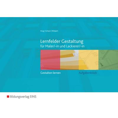 Lernfelder Gestaltung, Geheftet von Rudolf Krug,Josef Schaut,Gisela Wolpert, Westermann Berufliche Bildung, 978-3-427-01603-8