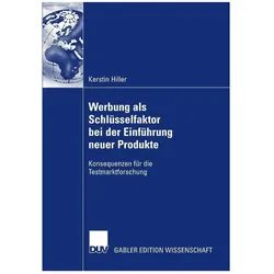 Werbung als Schlüsselfaktor bei der Einführung neuer Produkte, Fachbücher von Kerstin Hiller, Prof. Dr. Bernd Erichson