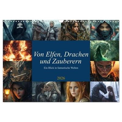 Von Elfen, Drachen und Zauberern - Ein Blick in fantastische Welten (Wandkalender 2026 DIN A3 quer), CALVENDO Monatskalender