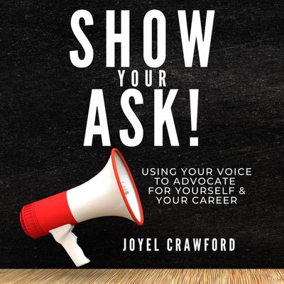 Show Your Ask - Joyel Crawford, Audio, 9781959162223
