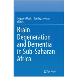 Brain Degeneration and Dementia in Sub-Saharan Africa, Fachbücher von Stanley Jacobson, Seggane Musisi