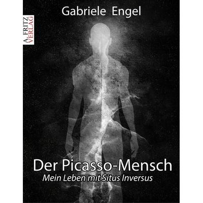 Der Picasso-Mensch, Taschenbuch von Gabriele Engel, A. Fritz Verlag, 978-3-944771-14-4