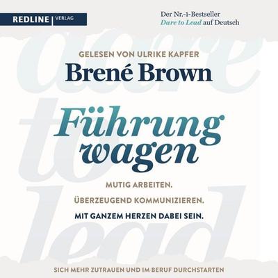 Dare to lead – Führung wagen - Brené Brown, Audio, 9783962675707