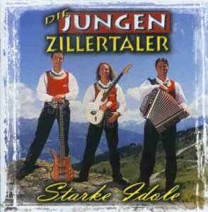 die Jungen Zillertaler - Starke Idole - Preis vom 11.10.2026 03:10:56 h