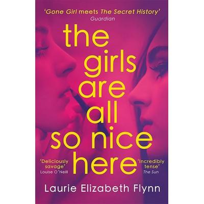 The Girls Are All So Nice Here, Taschenbuch von Laurie Elizabeth Flynn, HarperCollins