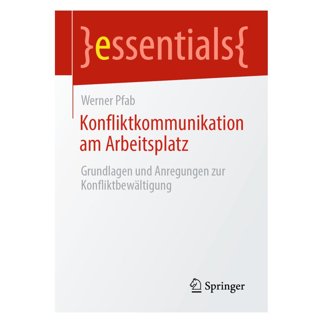 Springer Konfliktkommunikation am Arbeitsplatz (Deutsch, Softcover, Werner Pfab) (35151757)