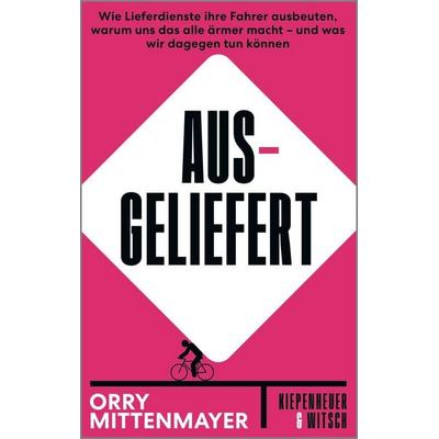 Ausgeliefert, Taschenbuch von Orry Mittenmayer, Kiepenheuer & Witsch, 978-3-462-00577-6