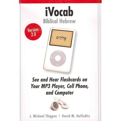 Ivocab Biblical Hebrew 2.0: Vocabulary for Eight Beginning Grammars, von J. Michael Thigpen,David Hoffeditz, Kregel Publications, 978-0-8254-2744-2