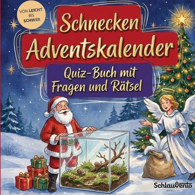 Schnecken-Adventskalender: Quiz-Buch mit Fragen und Rätsel, Taschenbuch von Schlauvento Interactive, Schlauvento Interactive, 978-3-693-19928-2