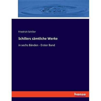 Schillers sämtliche Werke, Taschenbuch von Friedrich Schiller, Hansebooks, 978-3-348-09365-1