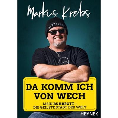 Da komm ich von wech!, Taschenbuch von Markus Krebs, Heyne, 978-3-453-60616-6
