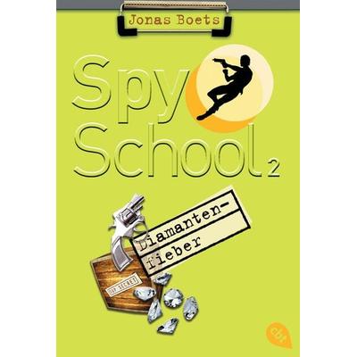 Diamantenfieber / Spy School Band 2, Taschenbuch von Jonas Boets, Cbt