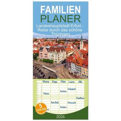Familienplaner 2026 - Landeshauptstadt Erfurt - Reise durch das schöne Thüringen mit 5 Spalten (Wandkalender, 21 x 45 cm) CALVENDO