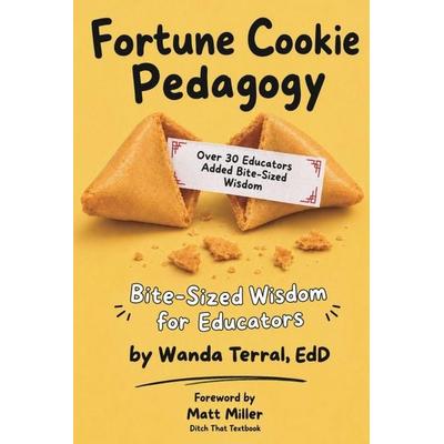 Fortune Cookie Pedagogy, Taschenbuch von Wanda Terral, X-Factor EDU