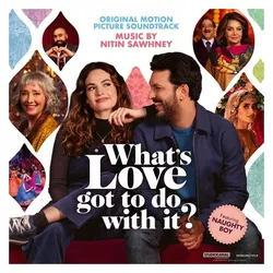 Nesola Universal Music, Schallplatten, What's Love Got To Do With It? (Original Soundtrack zum Film Nitin Sawhney)