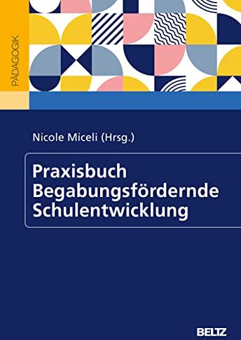Nicole Miceli - Praxisbuch Begabungsfördernde Schulentwicklung - Preis vom 13.10.2026 19:28:25 h
