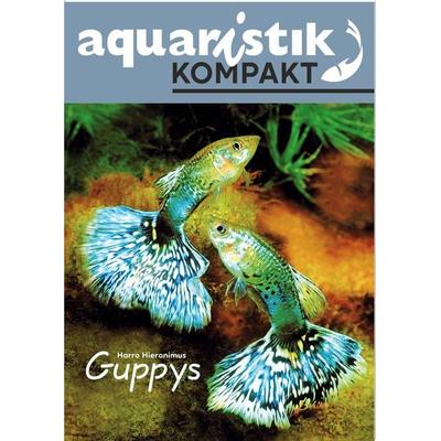 Guppys - aquaristik KOMPAKT, Geheftet von Harro Hieronimus, Dähne Verlag, 978-3-911226-05-9