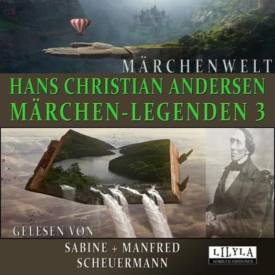 Märchen-Legenden 3 - Hans Christian Andersen, Audio, 9783969781128